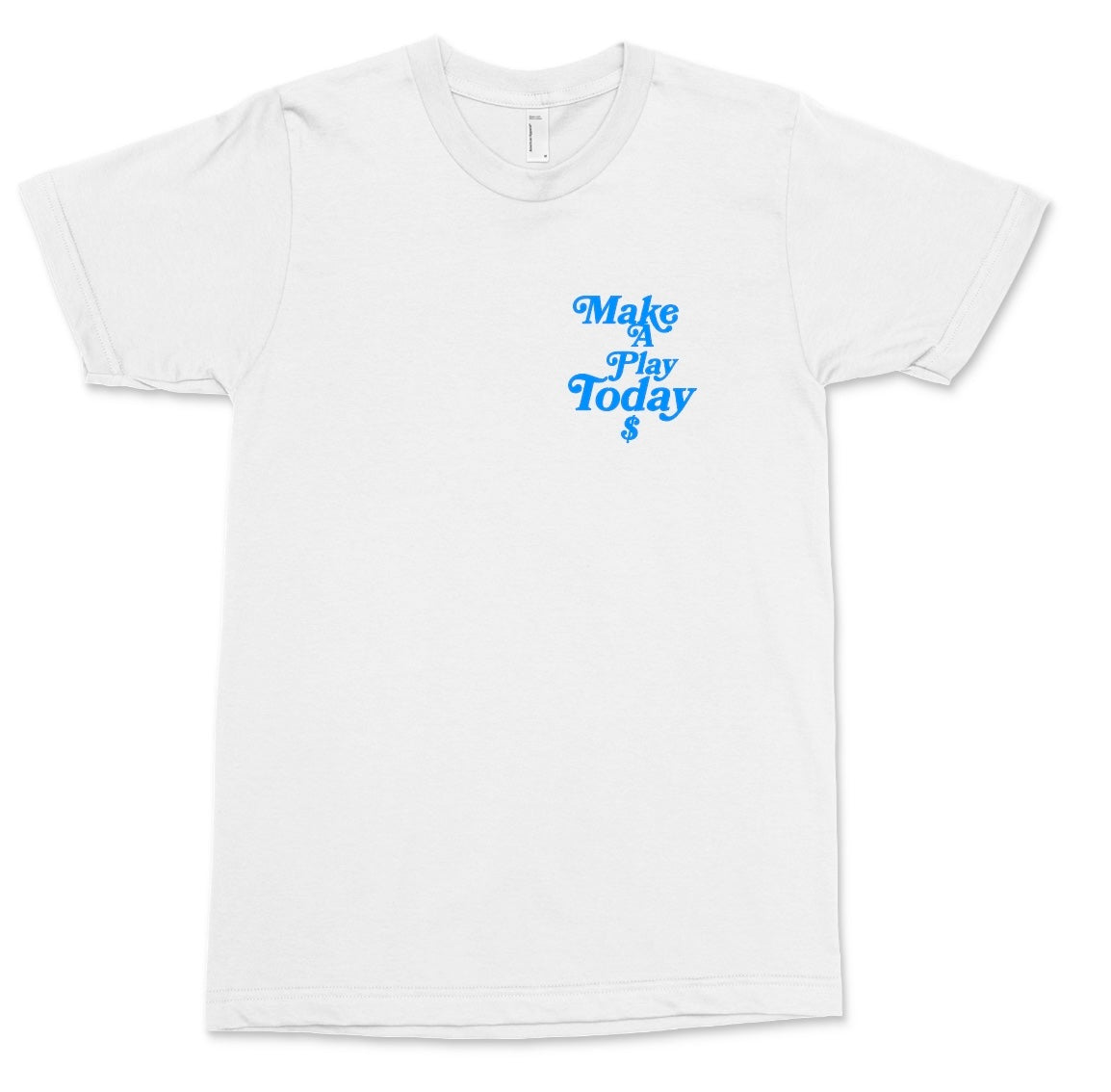 Make A Play Today - Tee